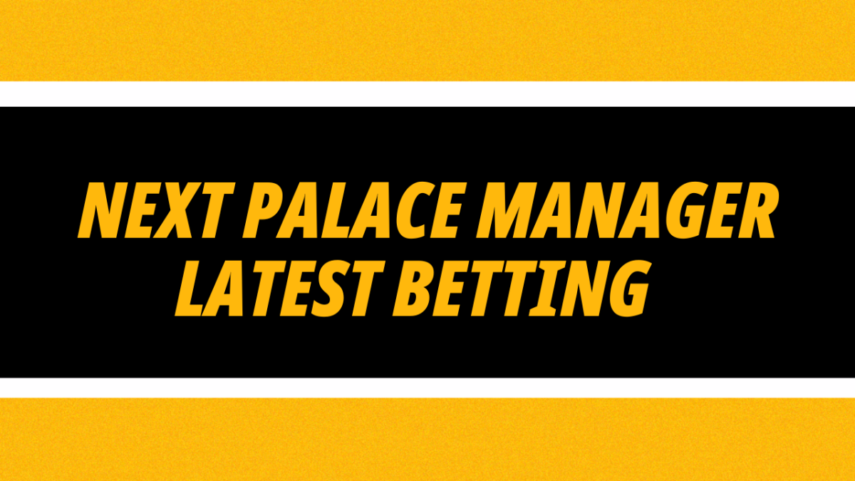 Next Crystal Palace manager latest prices